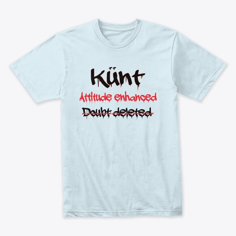 “Doubt drips. KÜNT doesn’t