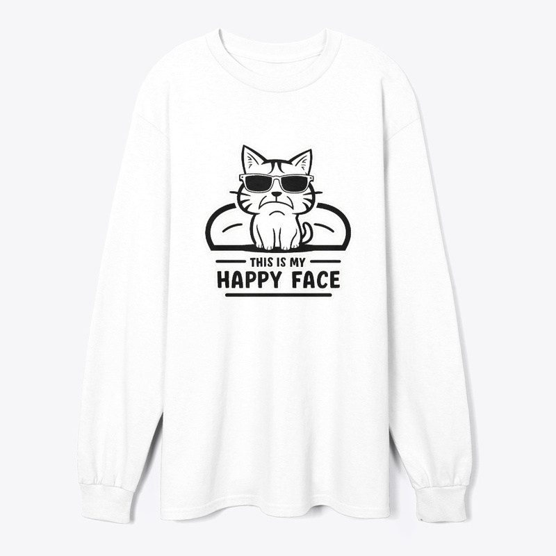 This Is My HAPPY Face, Funny Ironic Cat