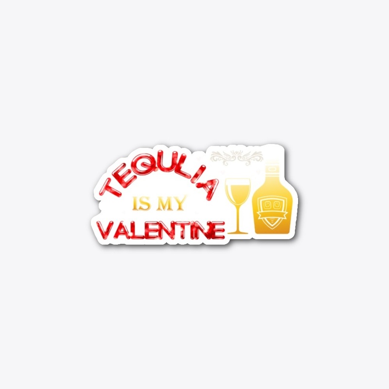 tequlia is my valentine t-shirt design