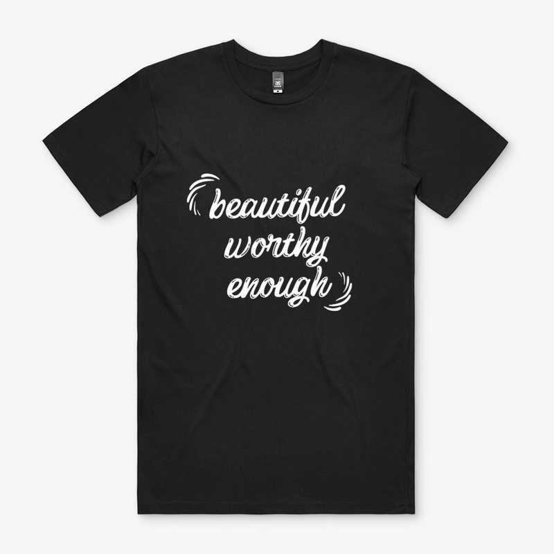 Beautiful Worthy Enough
