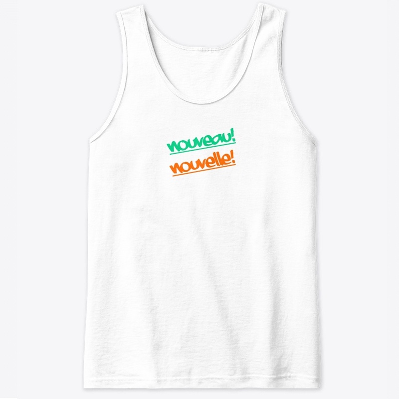 nouveau! nouvelle!