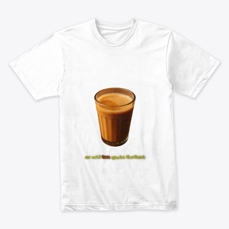 வா மச்சி, Tea குடிக்க போலாம்!