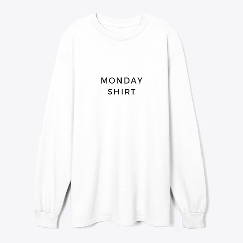 Monday Shirt White T-Shirt Front