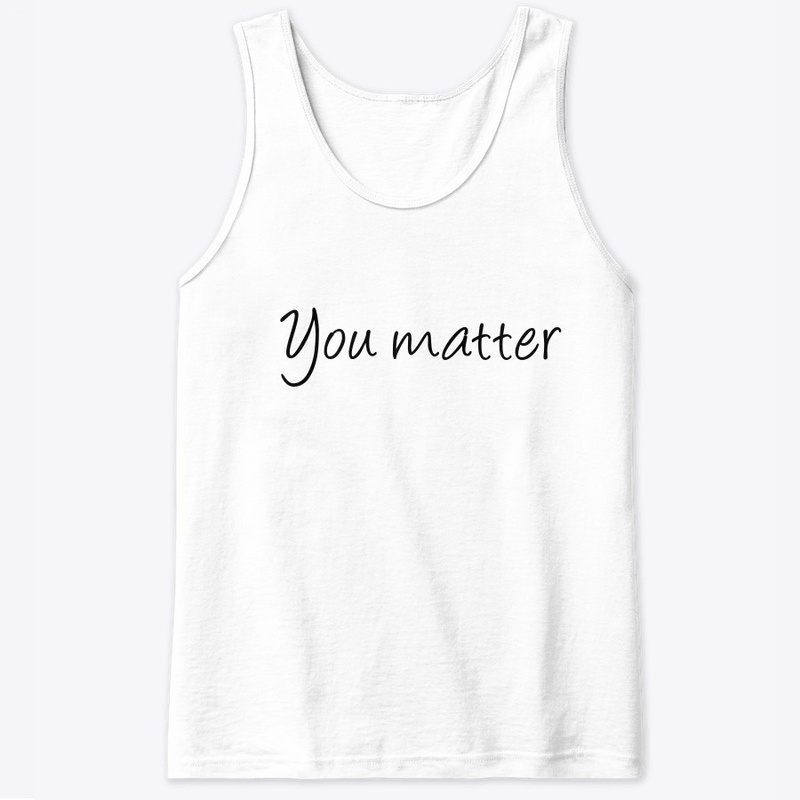 You matter tank top