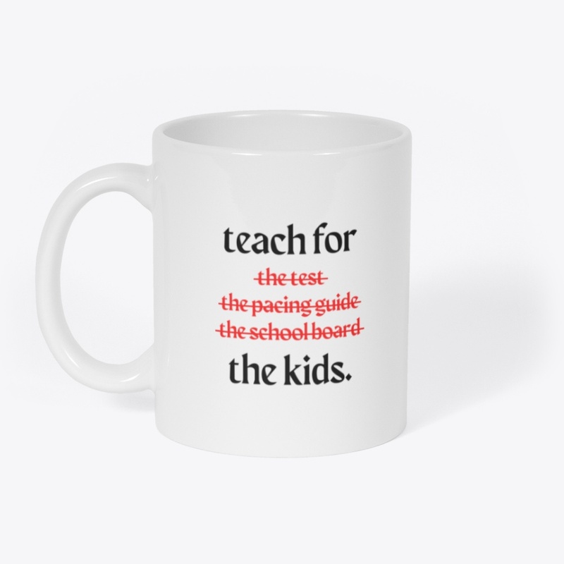 teach for the kids.