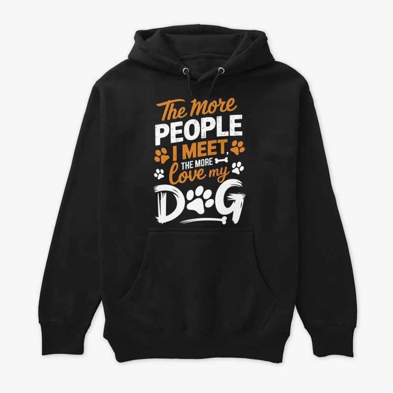 The More I Love My Dog" T-Shirt