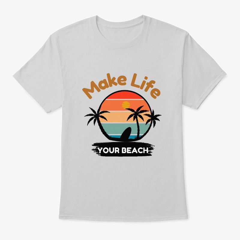 Make Life Your Beach