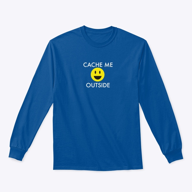 Cache Me Outside (white text)