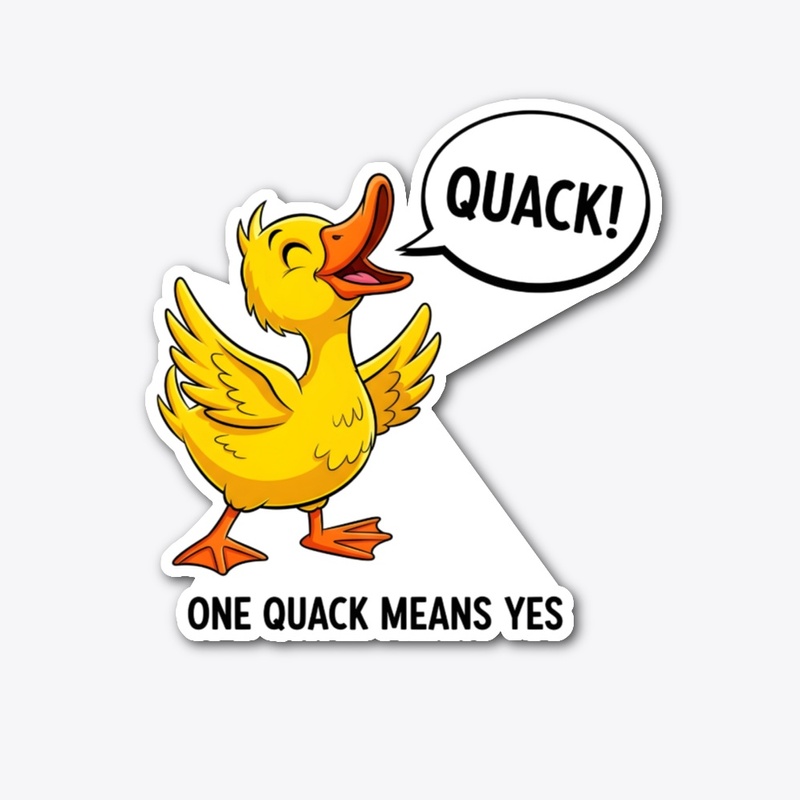 One quack means yes