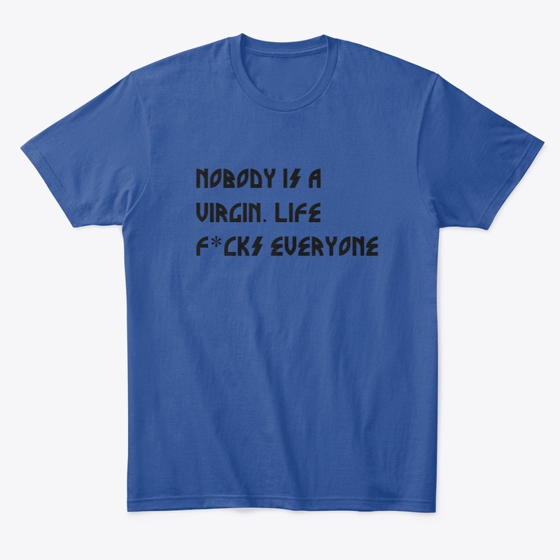 Nobody is a Virgin