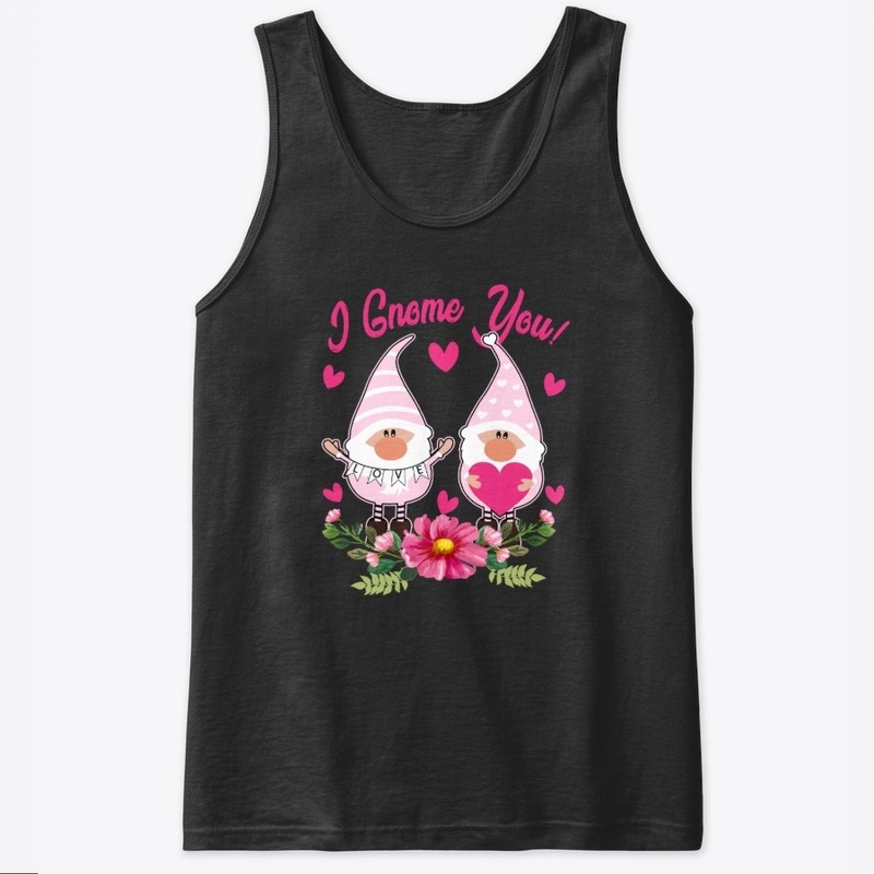 I Gnome You - Valentine Gnome Gift 2021