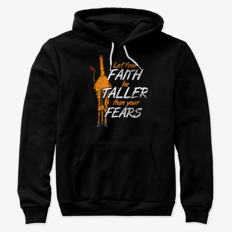 Let Your Faith Be Taller Than Your Fears