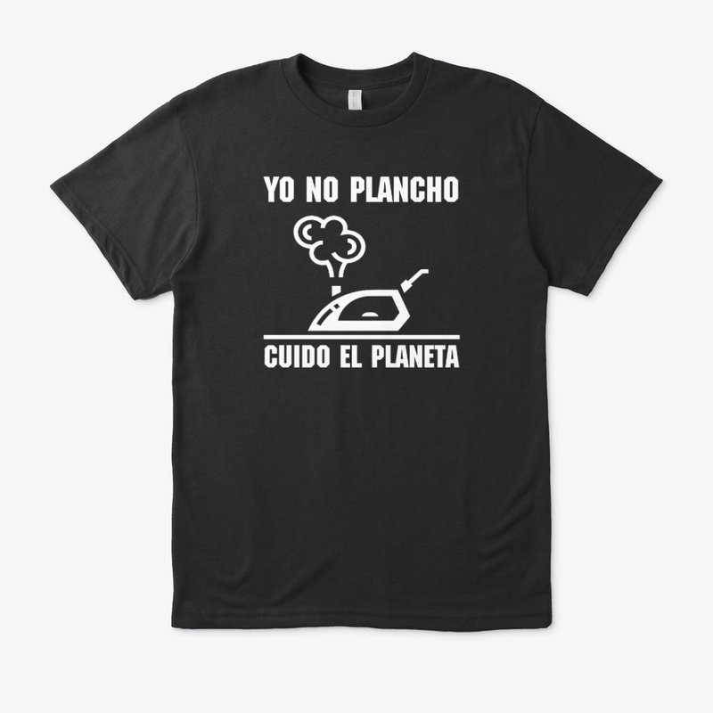 Yo no plancho cuido el planeta VD