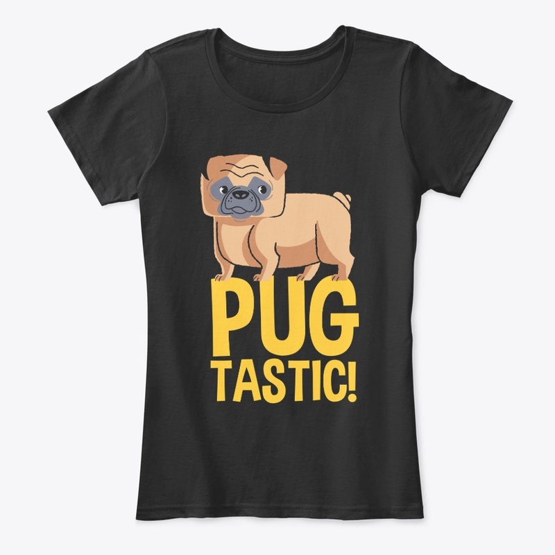 PUG TASTIC ! DOG