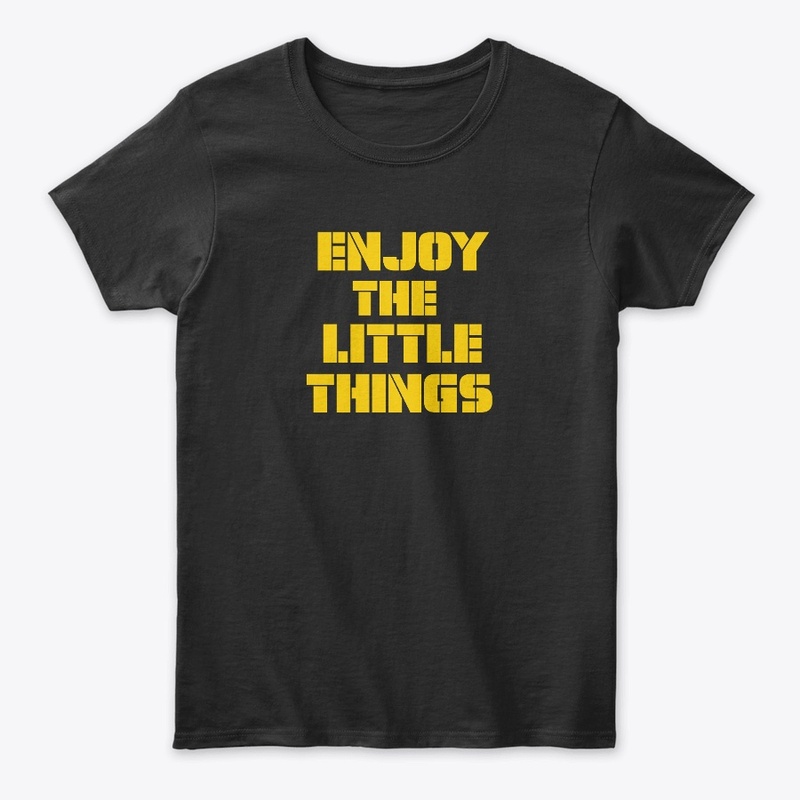 Enjoy the little things