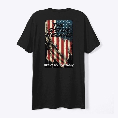 The System Enslaves Black T-Shirt Back