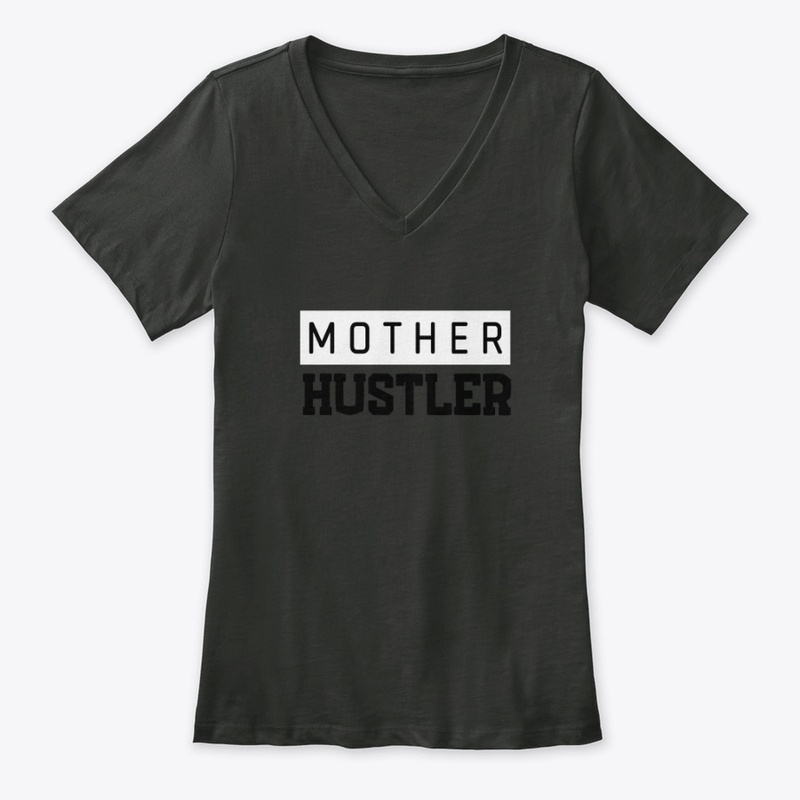 Mother Hustler Tees