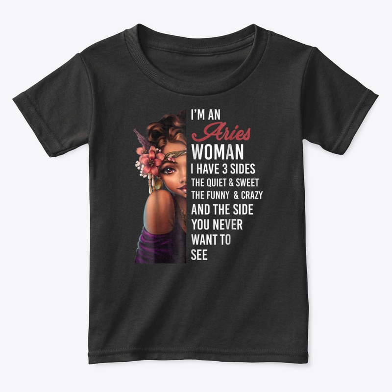 Im An Aries Woman Tshirt I Have  Sides A