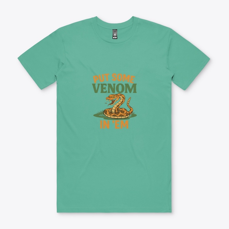 Put Some Venom In 'em (diff color)