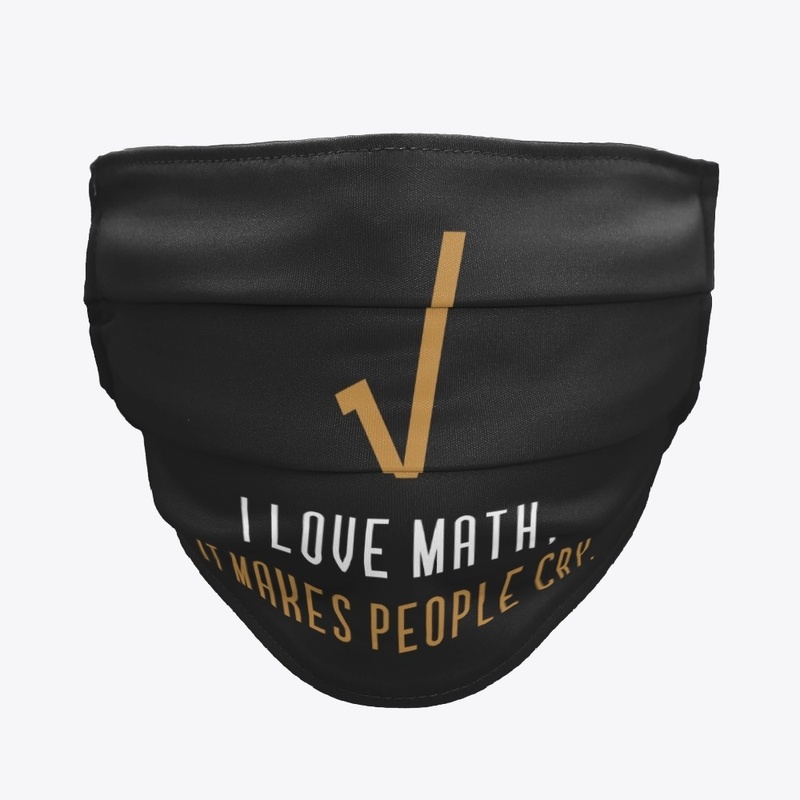 LOL - I love Math - It makes people cry