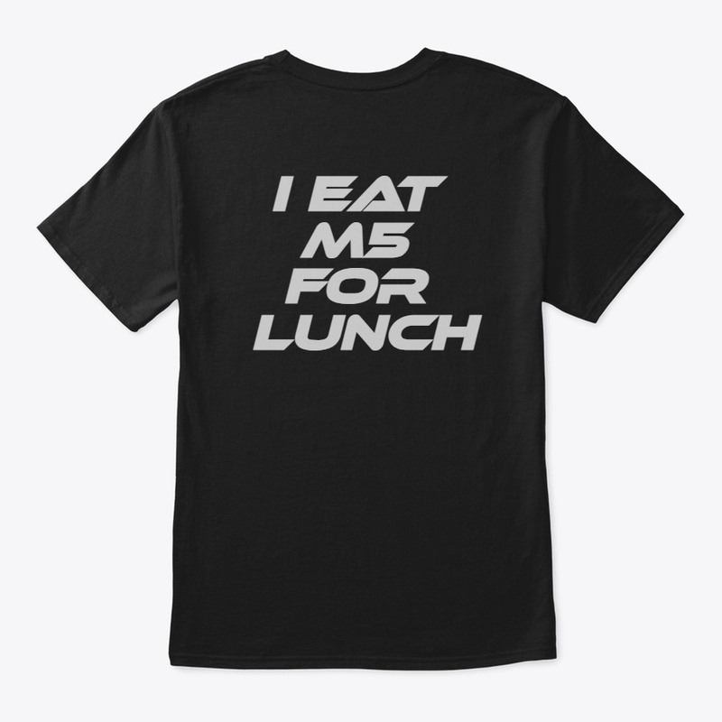 I EAT M5 FOR LUNCH