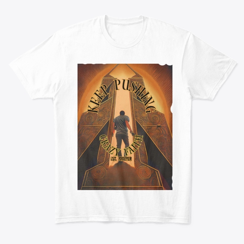KEEP PUSHING CRAZY FAITH LIMITED SERIES