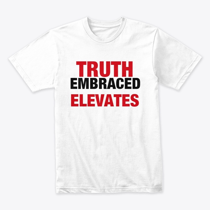 TRUTH EMBRACED ELEVATES