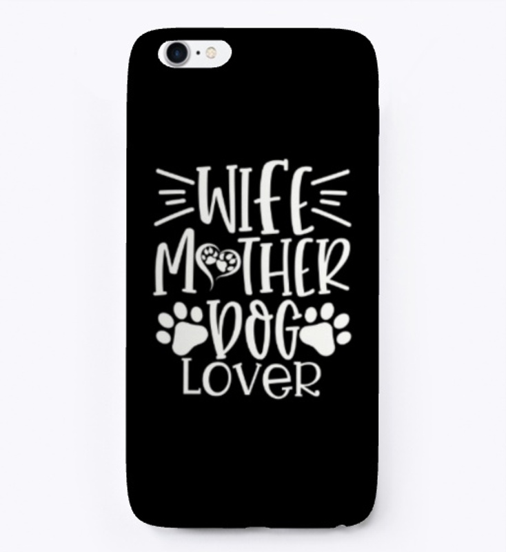 Wife Mother Dog Lover - 01