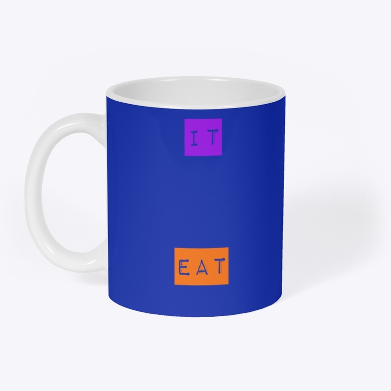 Eat it