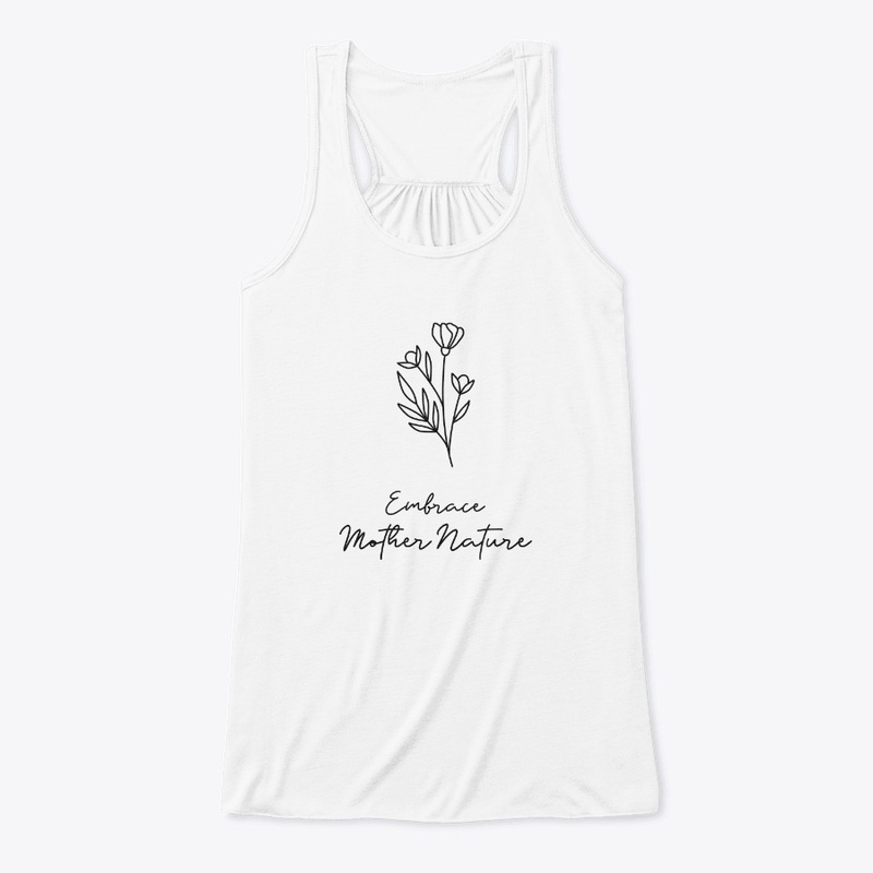 Embrace Mother Nature