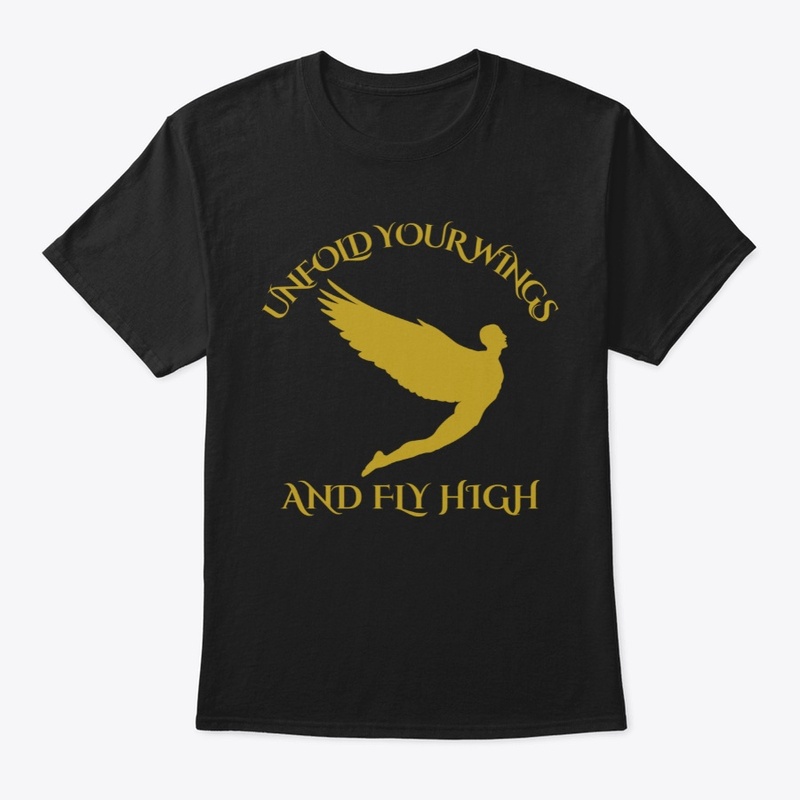 T SHIRT " UNFOLD YOUR WINGS"
