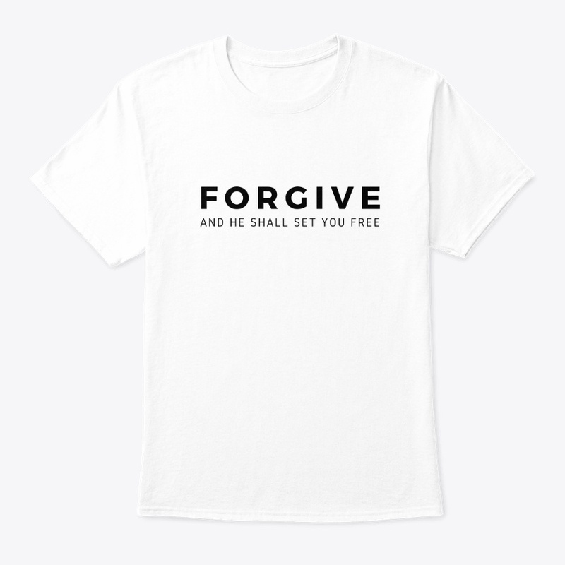 FORGIVE and he shall set you free