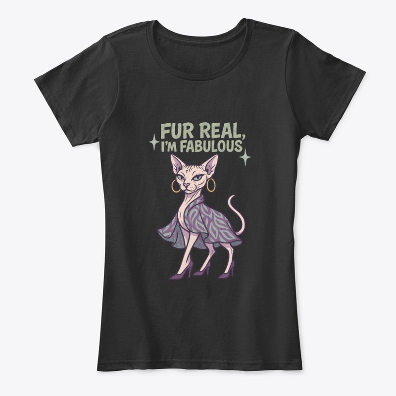 Sphynx Cat - Fur Real, I'm Fabulous