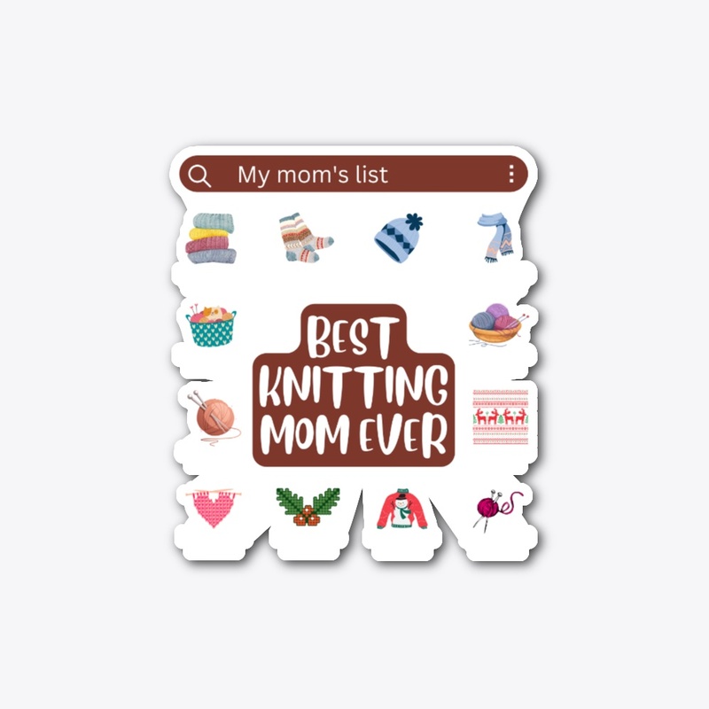 Best knitting mom ever.