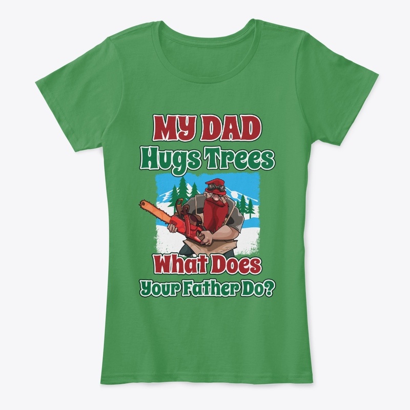 For Logger's Kids, My Dad Hugs Trees