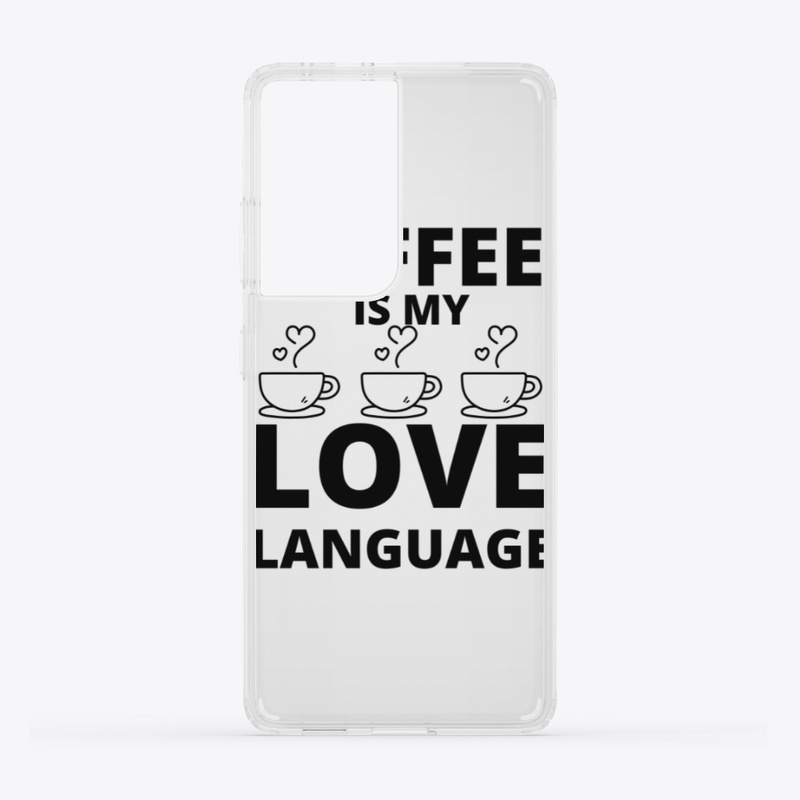 Coffee is my love language funny coffee 