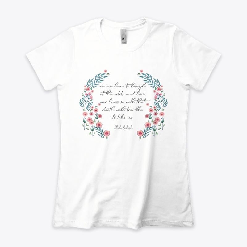 Here to live Tee for Her