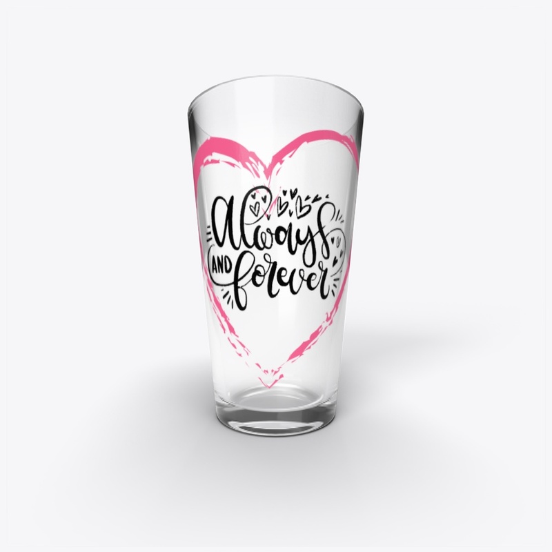 Always and Forever Drinkware