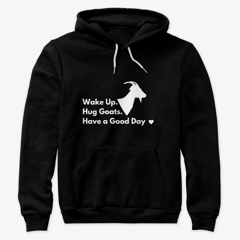 Wake Up Hug Goats Hoodie