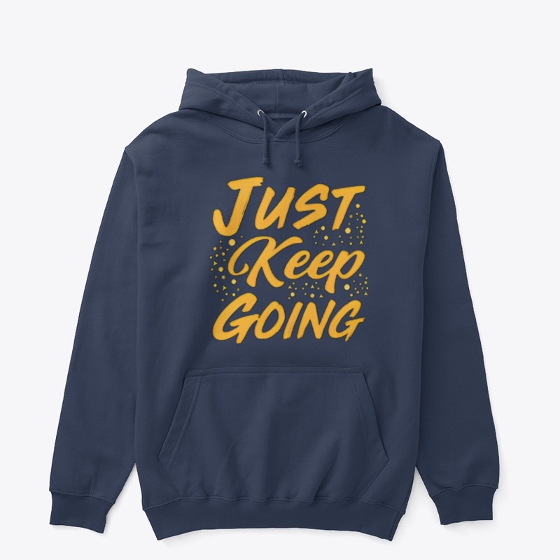  'Just Keep Going'