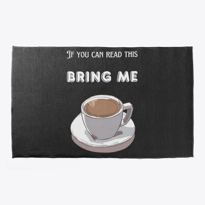 Coffee-Bring Me Coffee