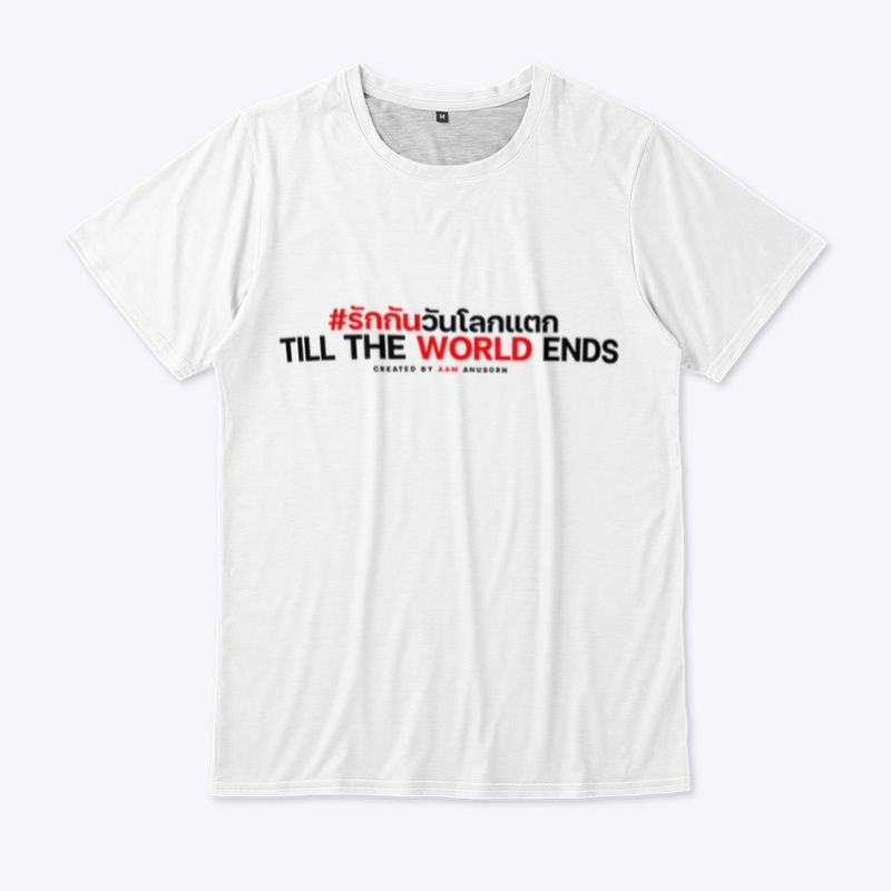 Till The World Ends 1st Edition