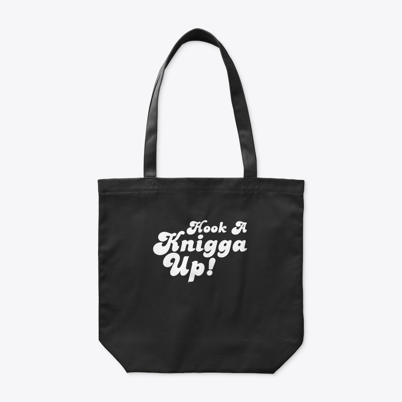 Hook A Knigga Up