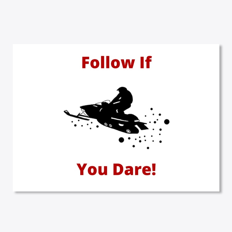 Follow if you dare