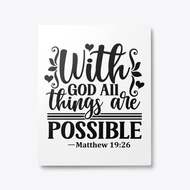 With GOD all things are possible