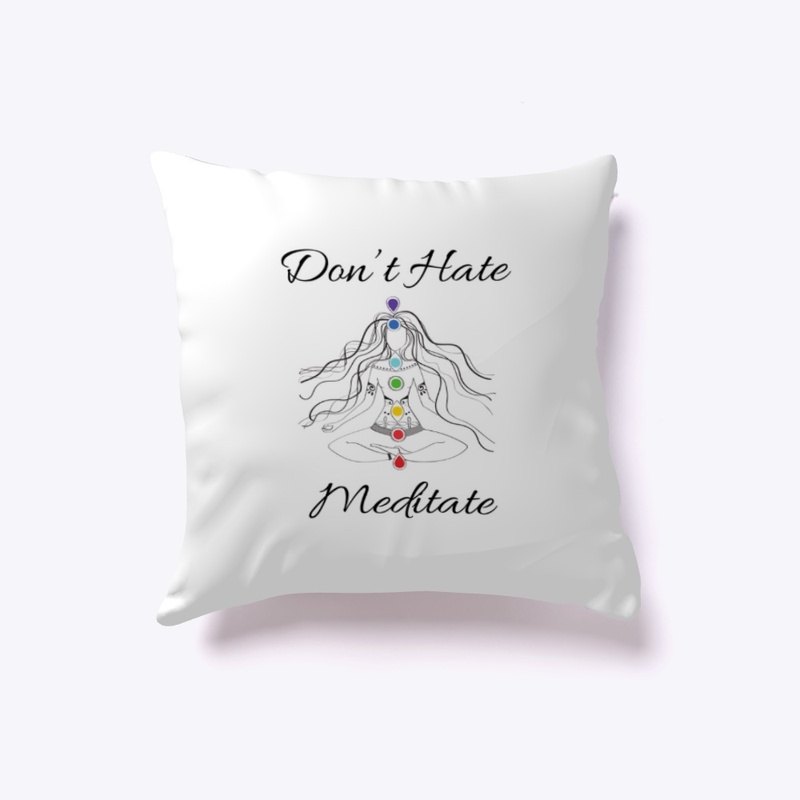 Don’t Hate Meditate