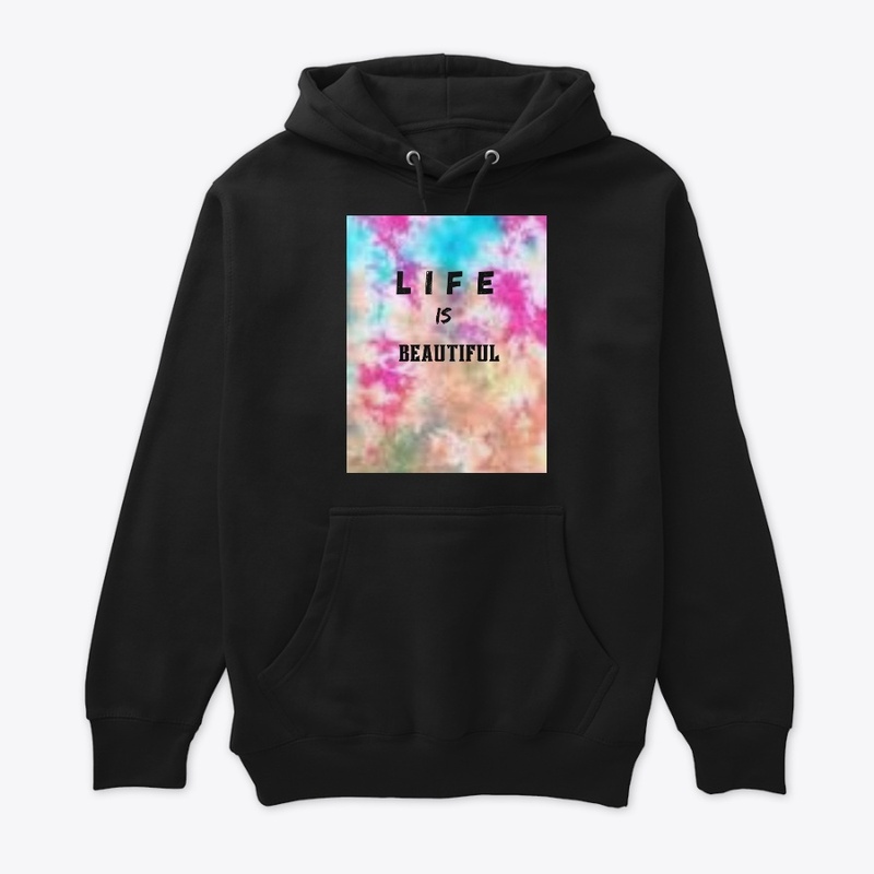Life is Beautiful - tie-dye.