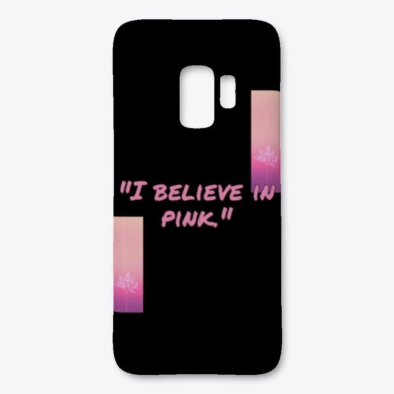 I Believe in Pink