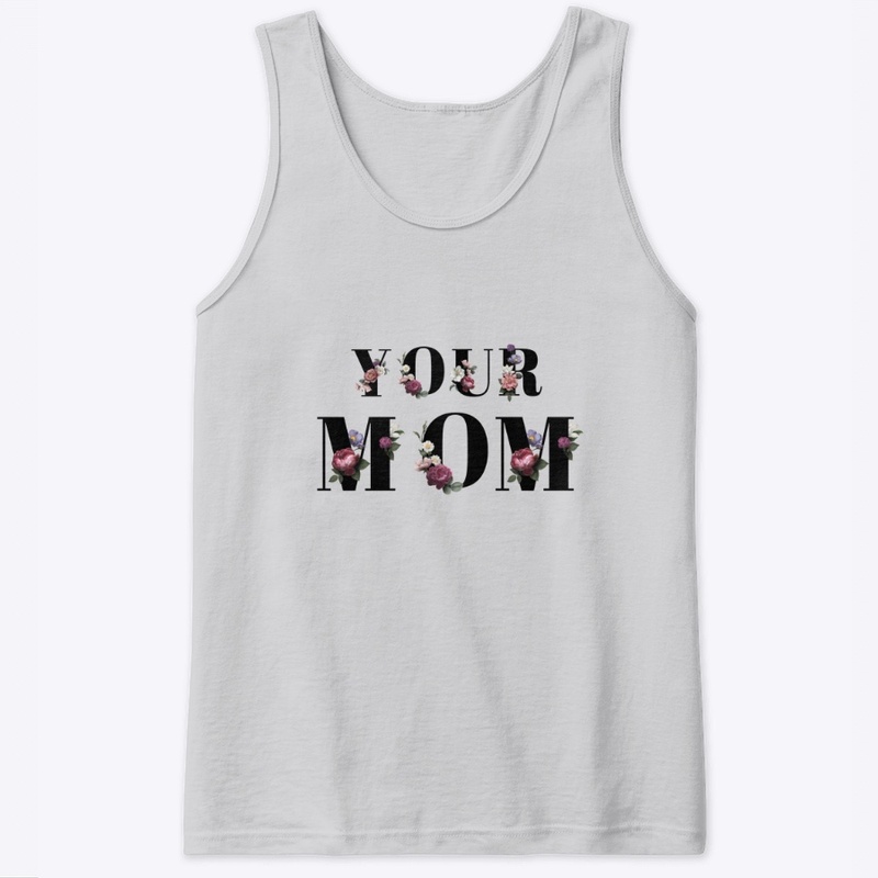 Your Mom