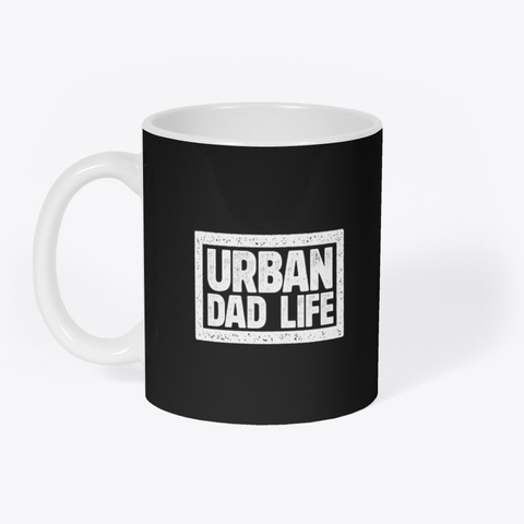 Urban Dad Life 2 Tone Mugs Black T-Shirt Front